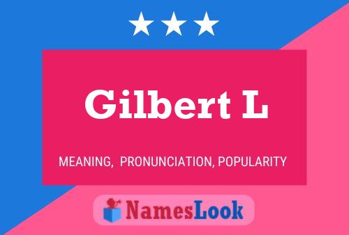 Poster del nome Gilbert L