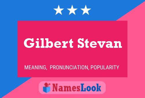 Poster del nome Gilbert Stevan