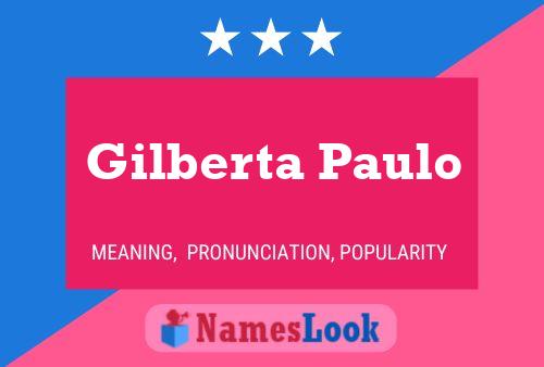 Poster del nome Gilberta Paulo