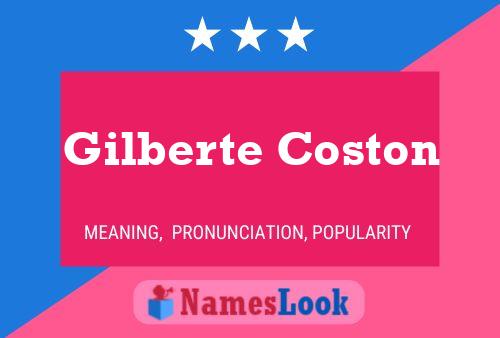 Poster del nome Gilberte Coston