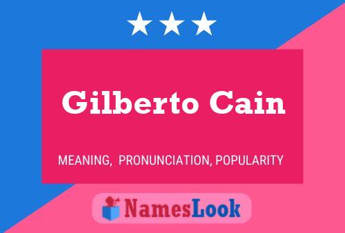 Poster del nome Gilberto Cain