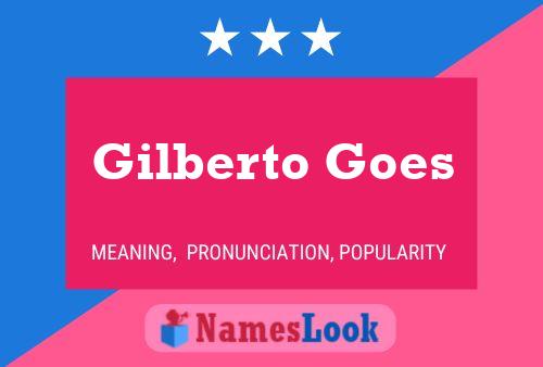 Poster del nome Gilberto Goes