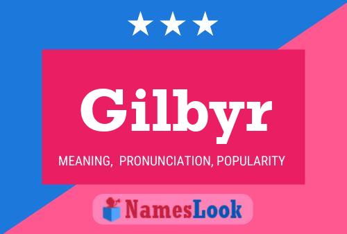 Poster del nome Gilbyr