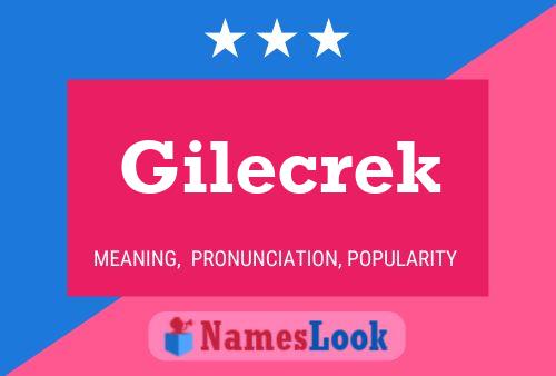 Poster del nome Gilecrek