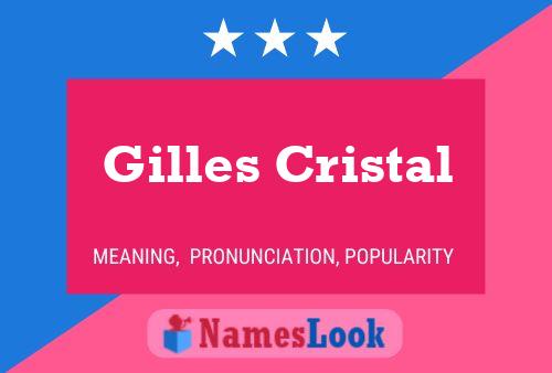 Poster del nome Gilles Cristal