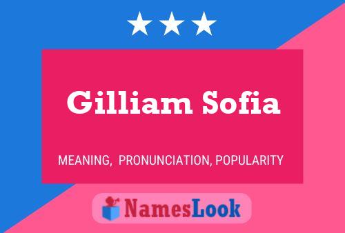 Poster del nome Gilliam Sofia