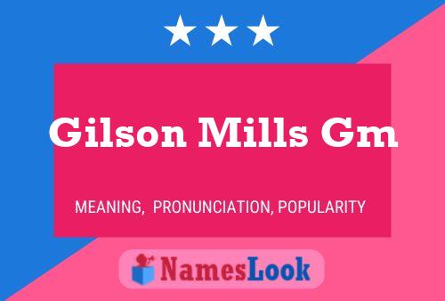 Poster del nome Gilson Mills Gm