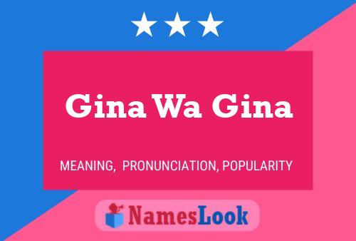 Poster del nome Gina Wa Gina