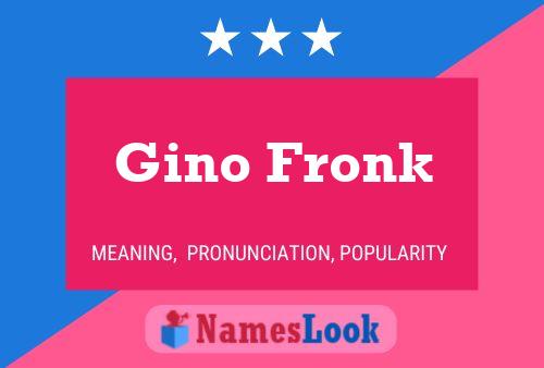 Poster del nome Gino Fronk