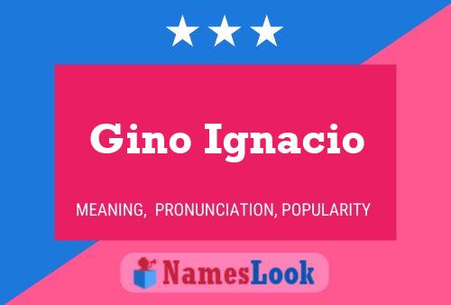 Poster del nome Gino Ignacio