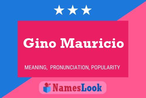 Poster del nome Gino Mauricio