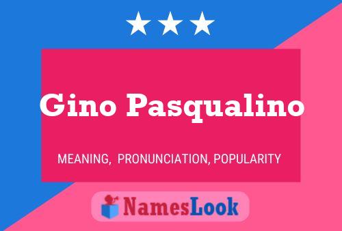 Poster del nome Gino Pasqualino