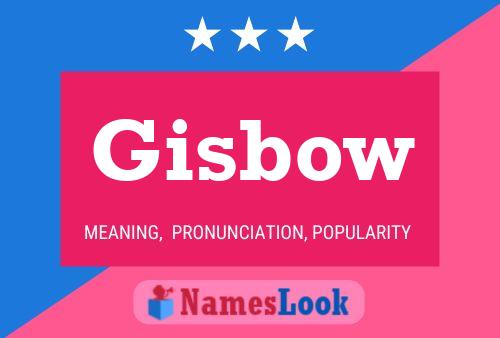 Poster del nome Gisbow