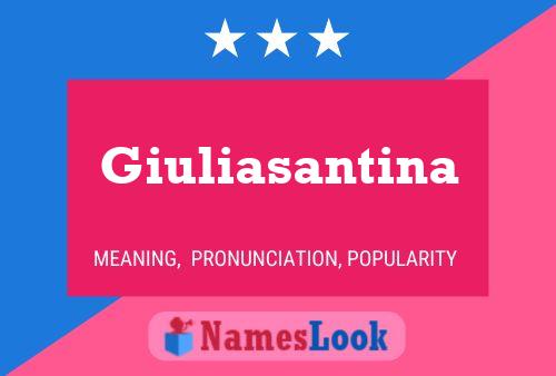 Poster del nome Giuliasantina