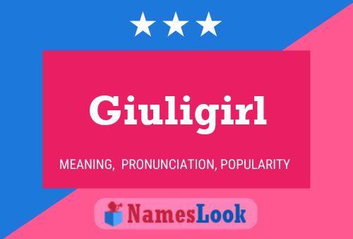 Poster del nome Giuligirl