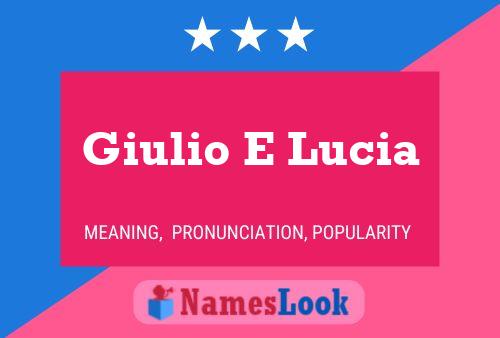 Poster del nome Giulio E Lucia