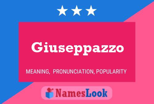 Poster del nome Giuseppazzo