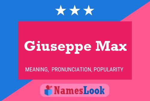 Poster del nome Giuseppe Max