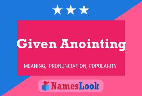 Poster del nome Given Anointing