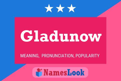 Poster del nome Gladunow