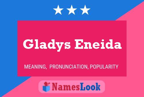 Poster del nome Gladys Eneida