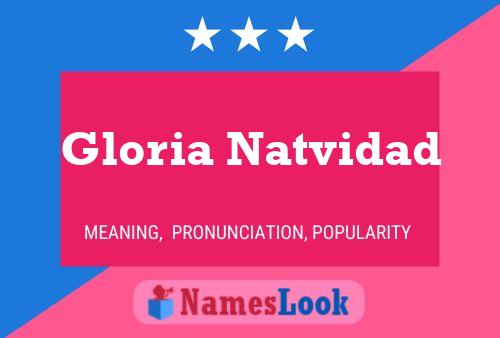 Poster del nome Gloria Natvidad