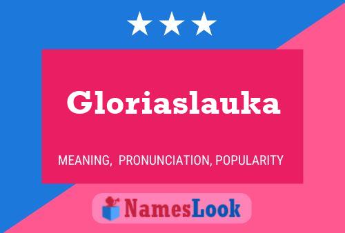 Poster del nome Gloriaslauka