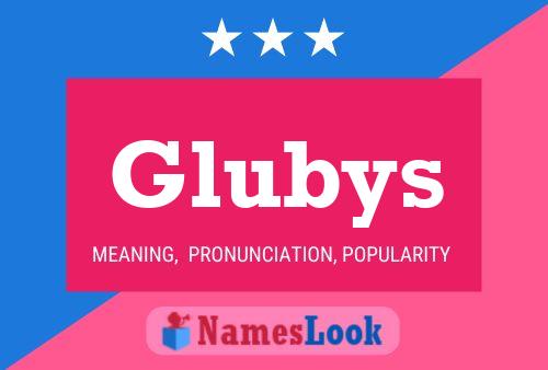 Poster del nome Glubys