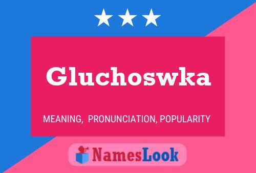 Poster del nome Gluchoswka