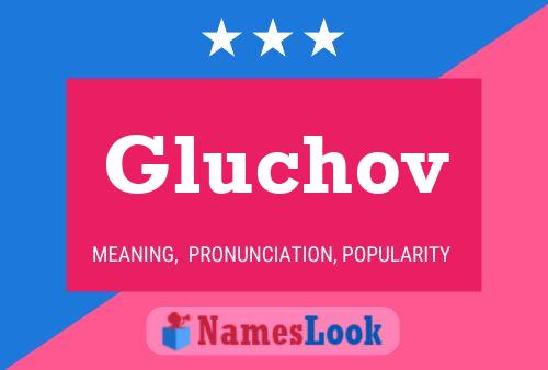 Poster del nome Gluchov