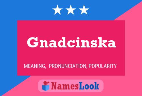 Poster del nome Gnadcinska