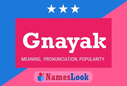 Poster del nome Gnayak