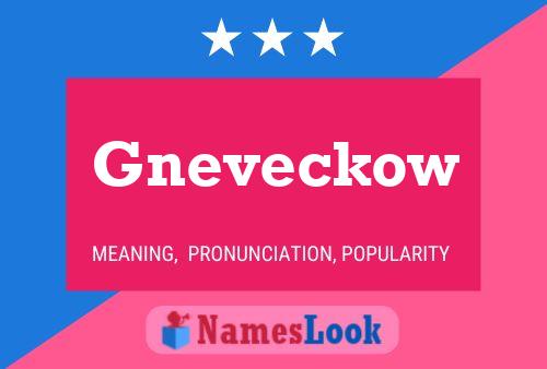 Poster del nome Gneveckow