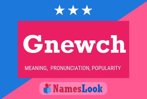 Poster del nome Gnewch