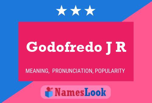 Poster del nome Godofredo J R