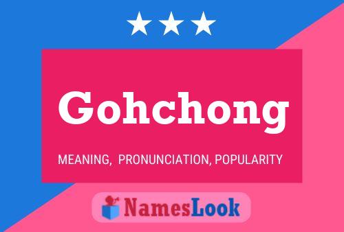 Poster del nome Gohchong