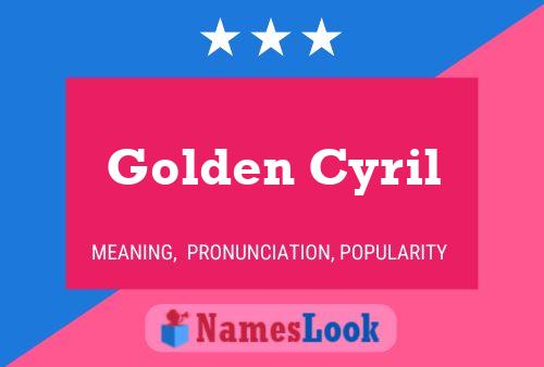 Poster del nome Golden Cyril