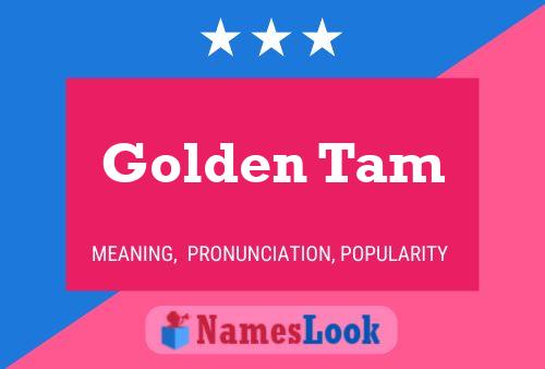 Poster del nome Golden Tam