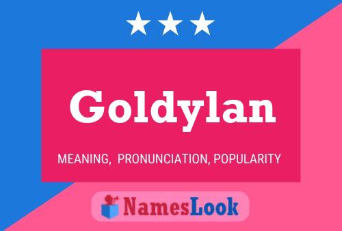 Poster del nome Goldylan