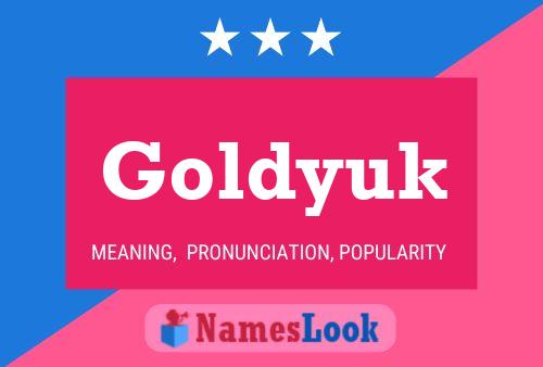 Poster del nome Goldyuk