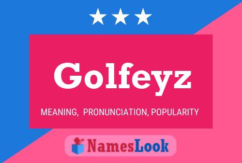 Poster del nome Golfeyz