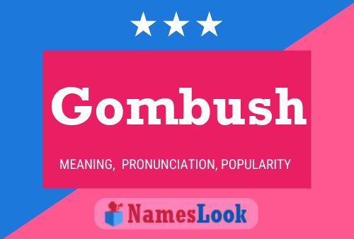 Poster del nome Gombush