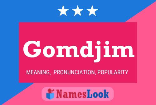 Poster del nome Gomdjim