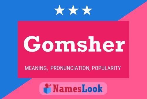 Poster del nome Gomsher