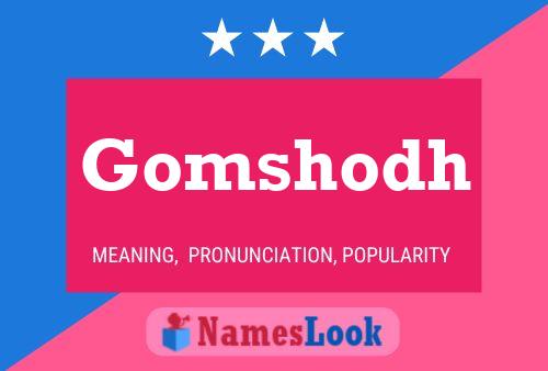 Poster del nome Gomshodh