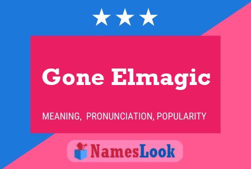 Poster del nome Gone Elmagic