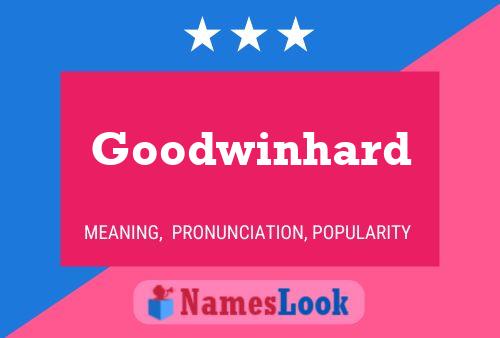 Poster del nome Goodwinhard