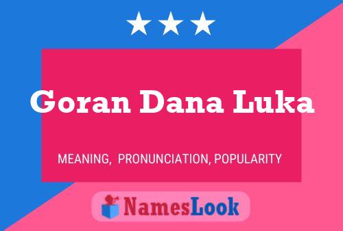 Poster del nome Goran Dana Luka