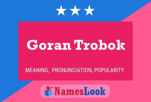 Poster del nome Goran Trobok