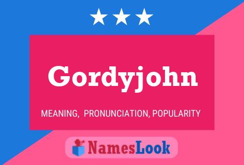 Poster del nome Gordyjohn